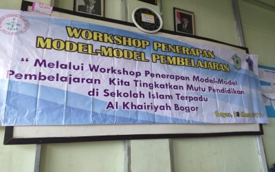 Workshop Guru Sekolah Islam Terpadu Al Khairiyah